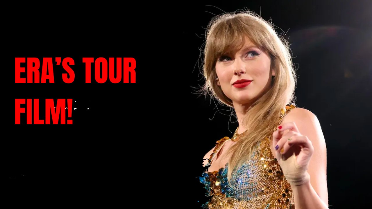Taylor Swift's Eras Tour Film