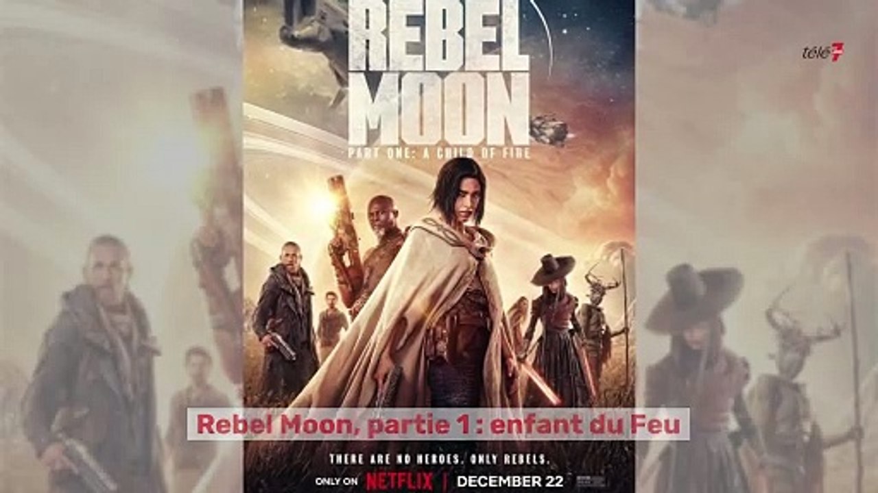 Rebel Moon : Coup de coeur de Télé 7