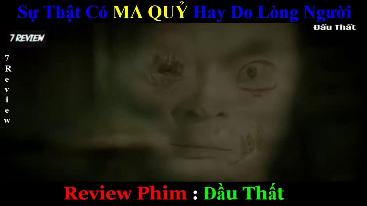 Review Phim : Phim Ma Kinh Dị Hong Kong | Đầu Thất