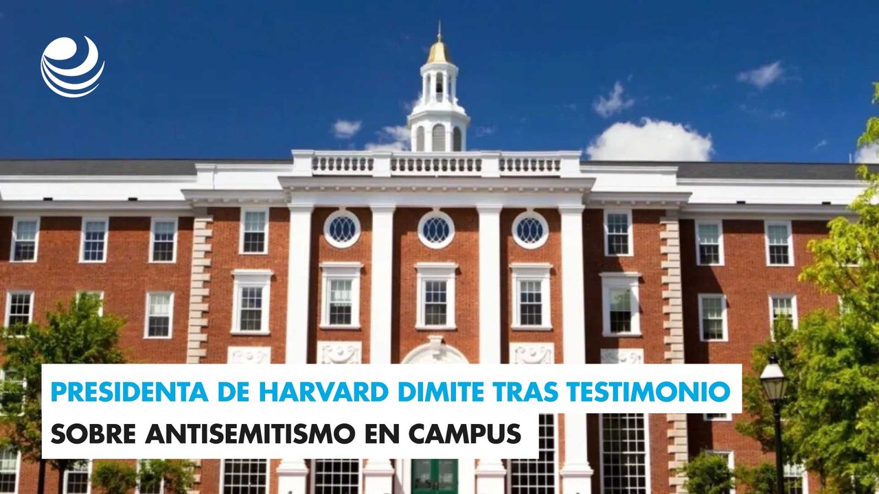 Presidenta de Harvard dimite tras testimonio sobre antisemitismo en campus