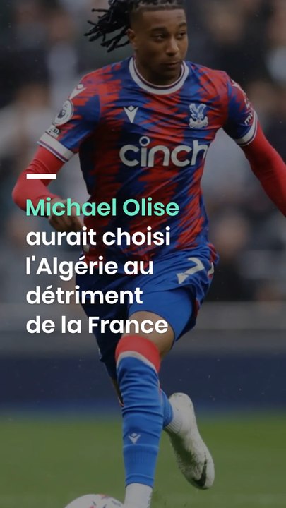 Michael Olise aurait choisi l'Algérie au détriment de la France