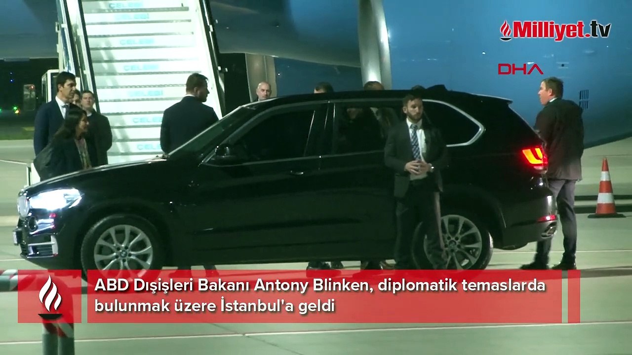ABD Dışişleri Bakanı Blinken, İstanbul'a geldi