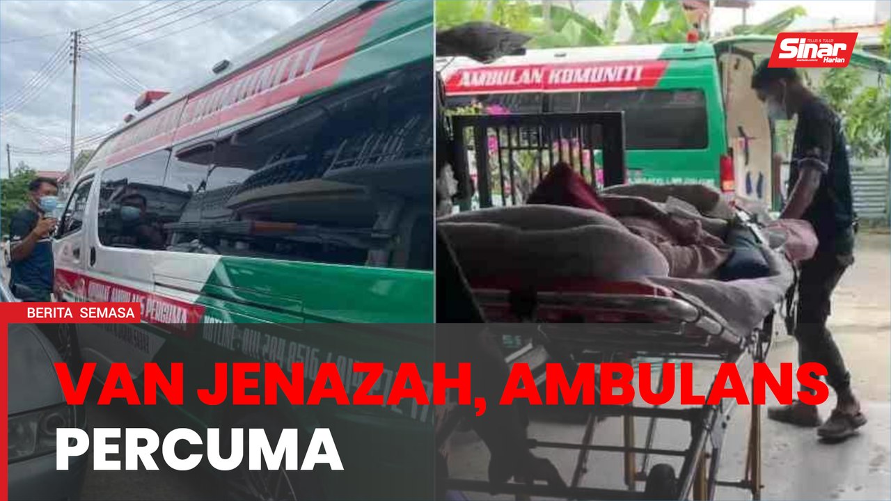 Bukan sahaja van jenazah percuma, ambulans juga percuma