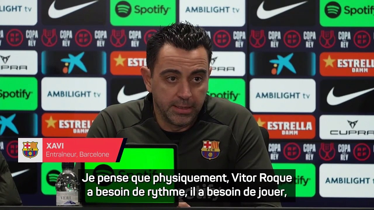 Xavi : “Vitor Roque aura du temps de jeu”