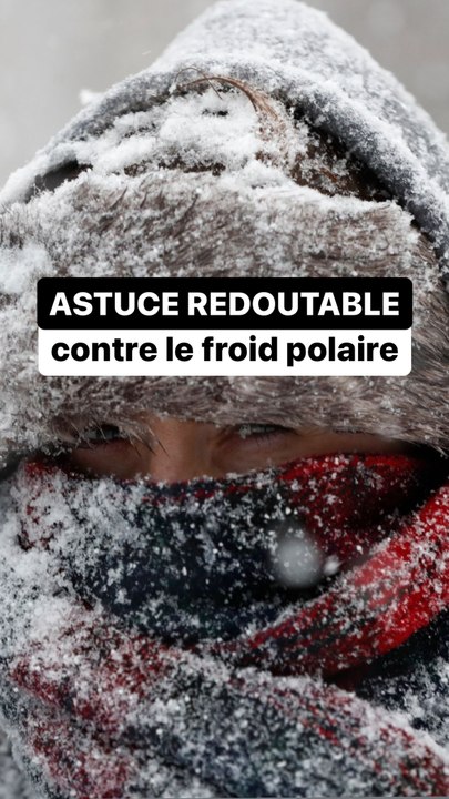 Astuce anti-froid polaire
