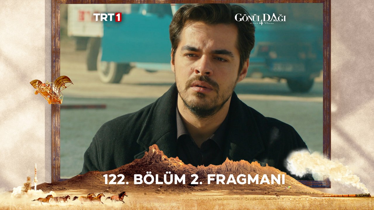 Gönül Dağı 122. Bölüm 2. Fragmanı