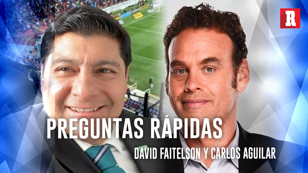 Dinámica de preguntas rápidas con David Faitelson y Carlos Aguilar