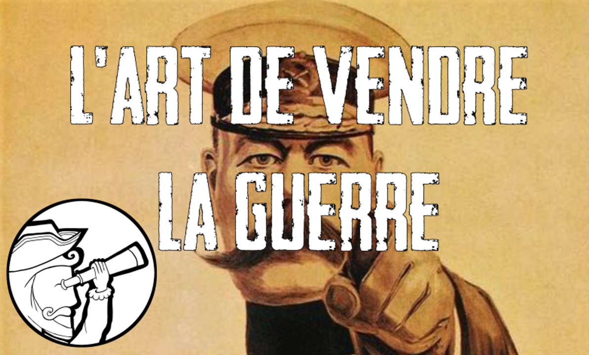 L'art de vendre la guerre - Guerre de Propagande (0)