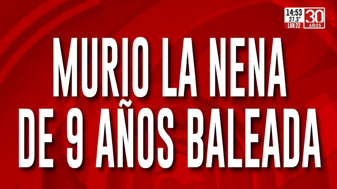 Murió la nena de 9 años baleada