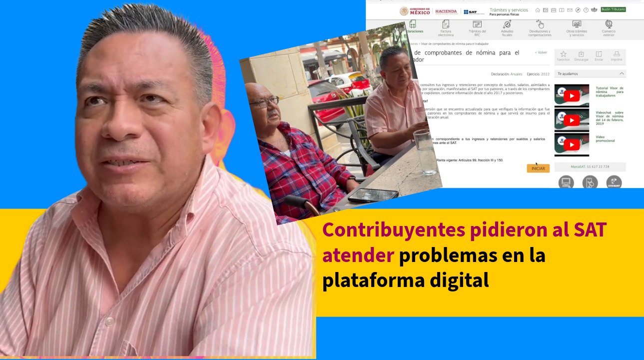 Contribuyentes piden al SAT resolver problemas recurrentes en su plataforma digital
