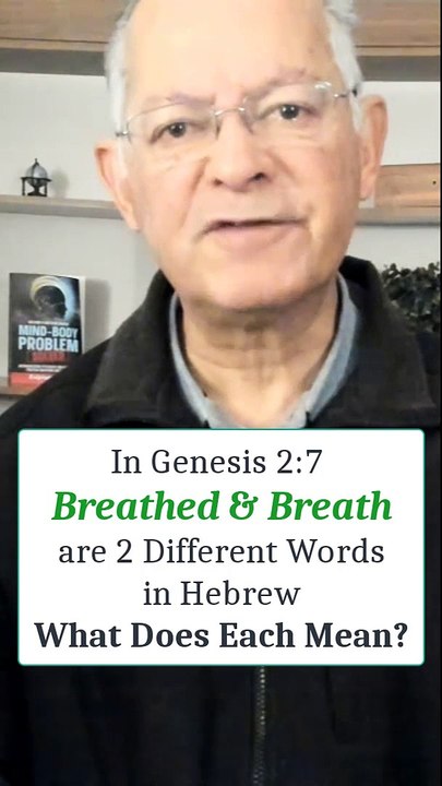 Decoding the Hidden Meaning of the 2 Hebrew Words for Breath in Genesis 2:7