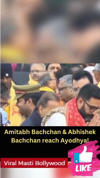 Amitabh Bachchan & Abhishek Bachchan reach Ayodhya!