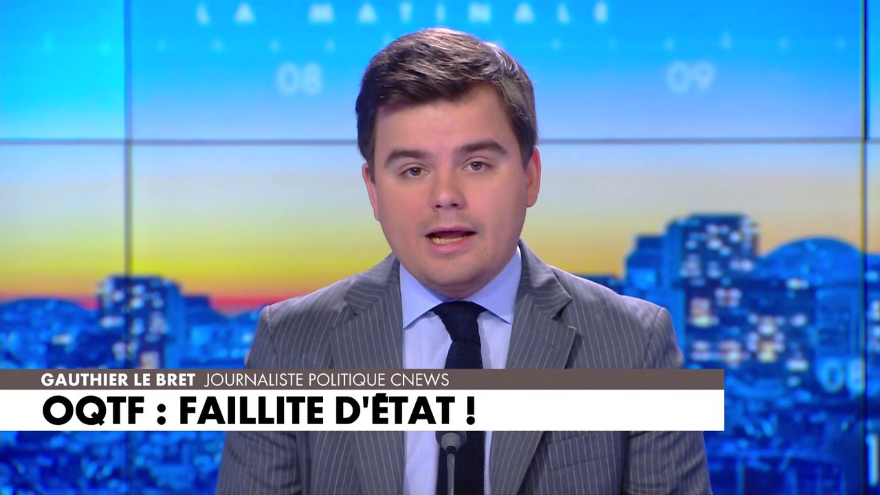 L'édito de Gauthier Le Bret : «OQTF : faillite d'État»