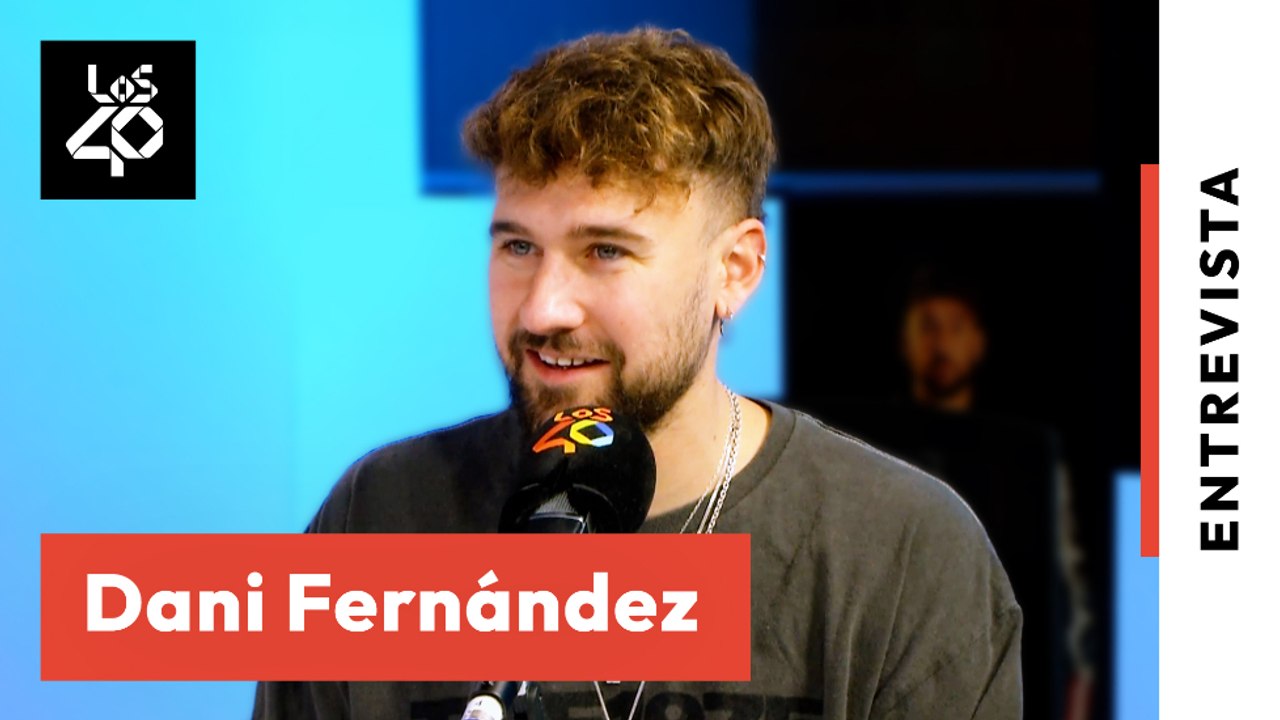 Dani Fernández: inseguridades + posible colaboración con Aitana + reacción OT 2023 | LOS40