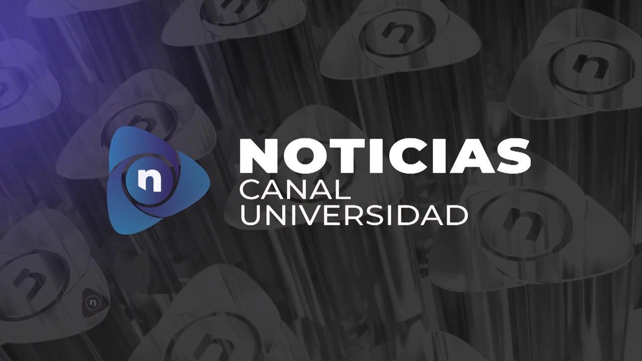 NOTICIAS CANAL UNIVERSIDAD - PROGRAMA 102