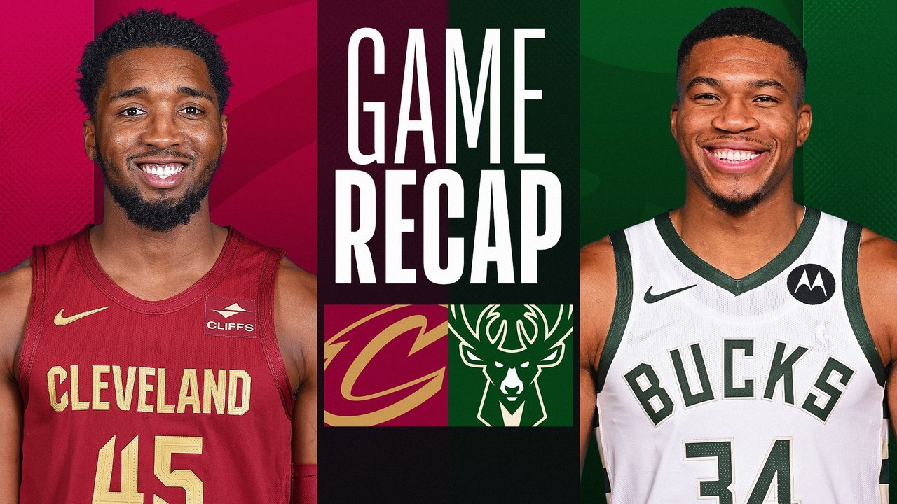 Game Recap: Cavaliers 112, Bucks 100
