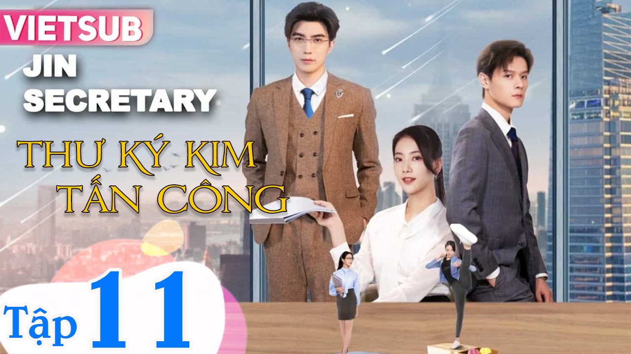 THƯ KÝ KIM TẤN CÔNG - Tập 11 VIETSUB
