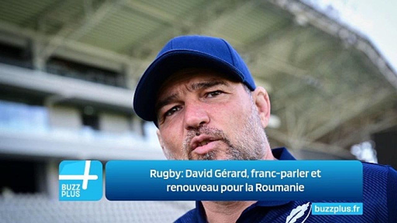 Rugby: David Gérard, franc-parler et renouveau pour la Roumanie