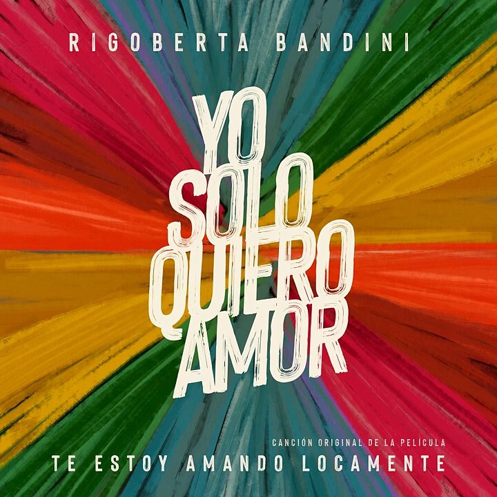 Canción 'Yo Solo Quiero Amor' de Rigoberta Bandini