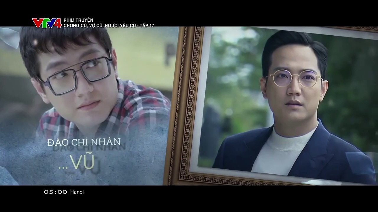 Chồng củ, vợ củ, người yêu củ Tập 17