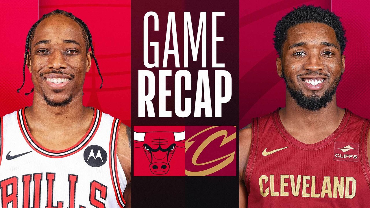 Game Recap: Cavaliers 108, Bulls 105