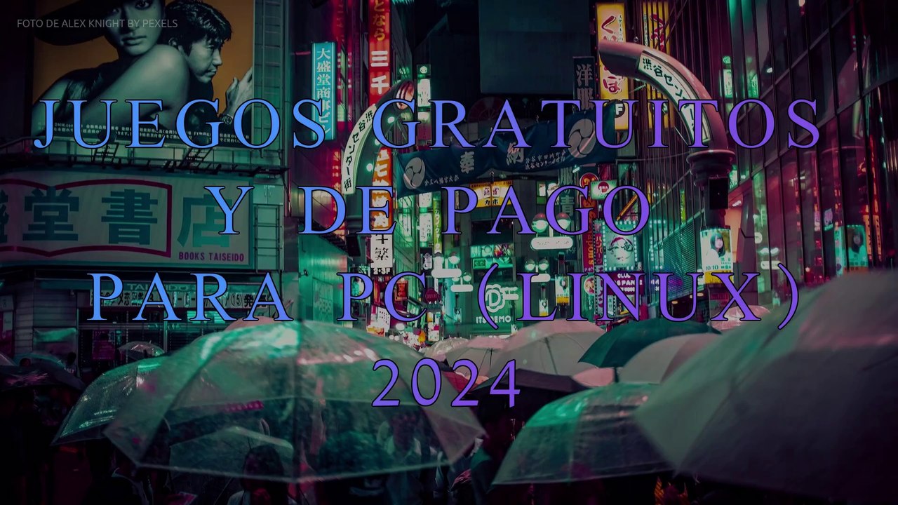 Juegos gratuitos y de pago para PC (Linux) 2024