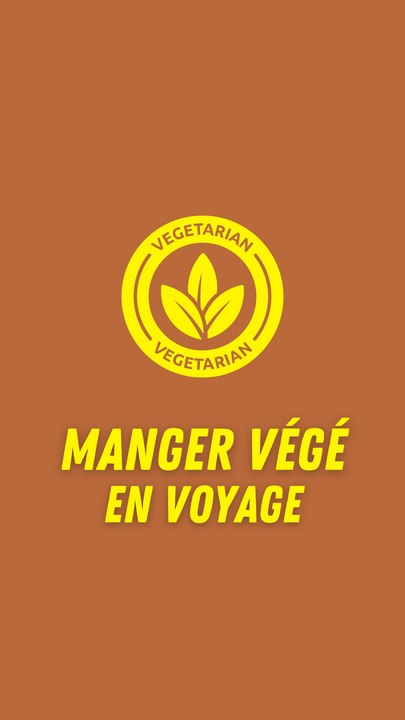 ⬇️ 4 astuces pour manger végé facilement à l'étranger ⬇️