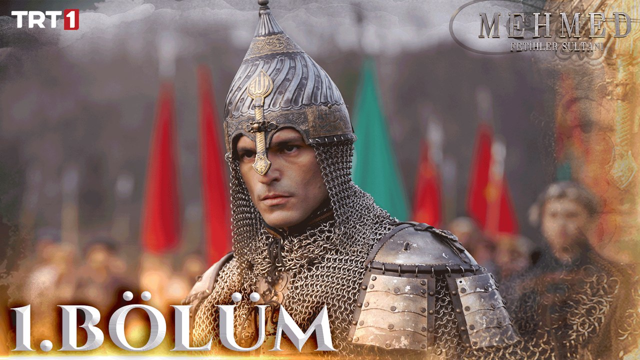 Mehmed: Fetihler Sultanı 1. Bölüm