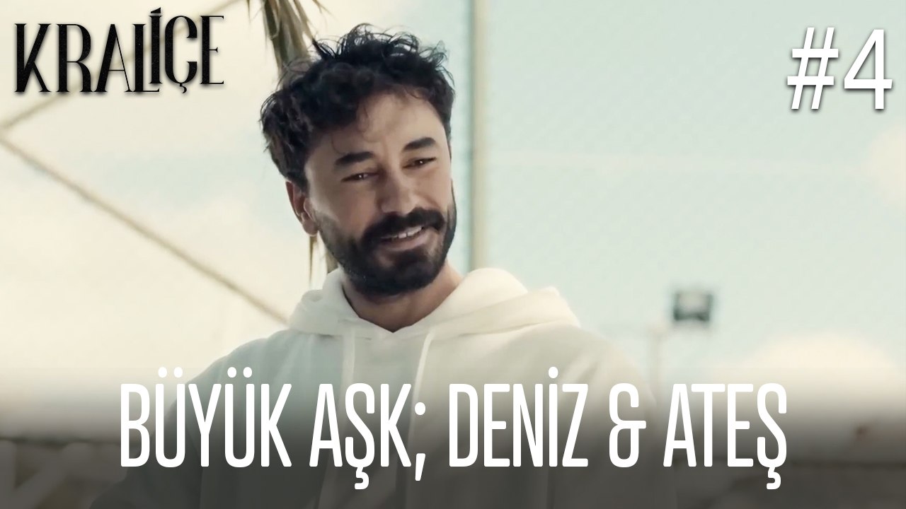 Büyük Aşk; Deniz & Ateş #4