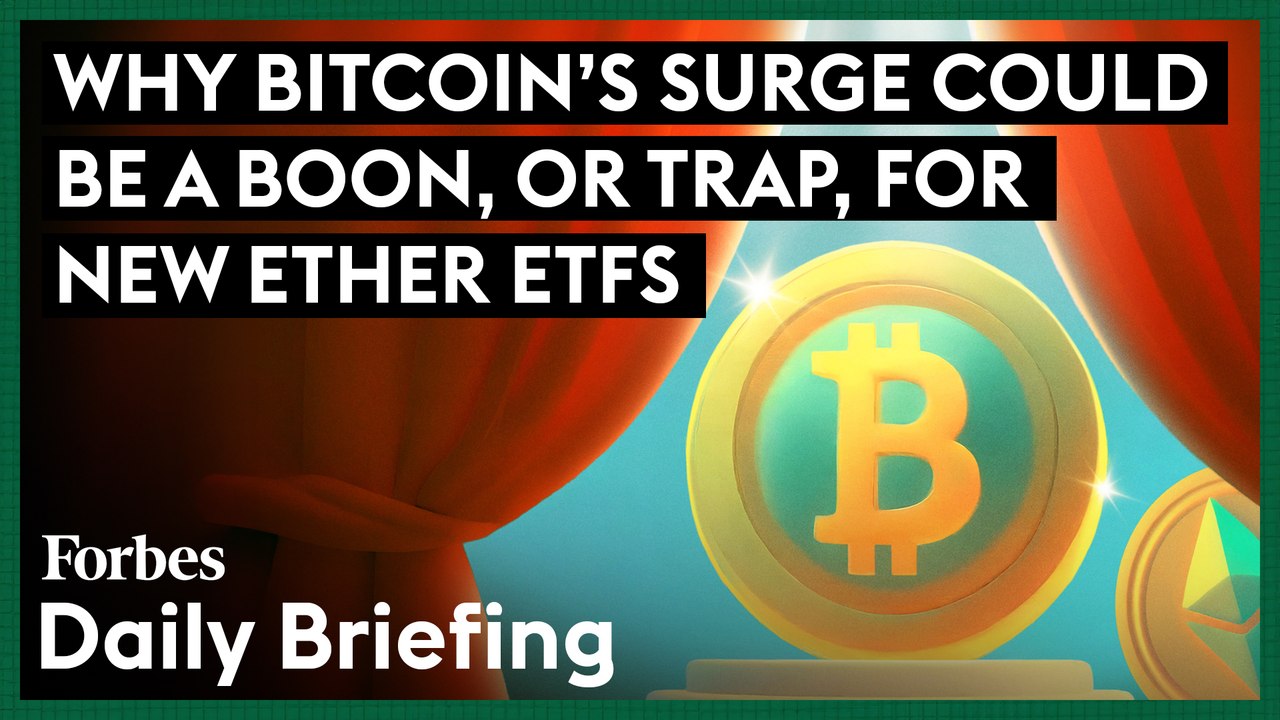 Why Bitcoin's Surge Could Be A Boon, Trap, For New Ether ETFS