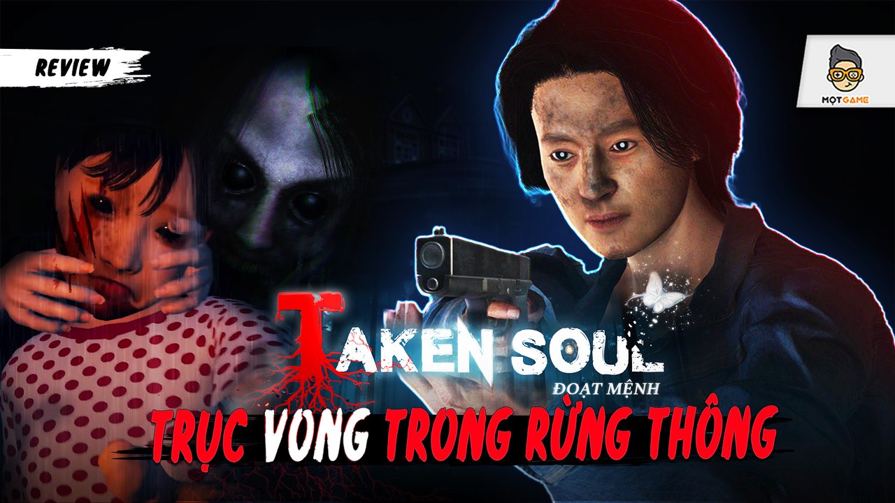 Review Taken Soul_ Chơi thử game kinh dị Việt lấy bối cảnh Đà Lạt mộng mơ _ Mọt Game