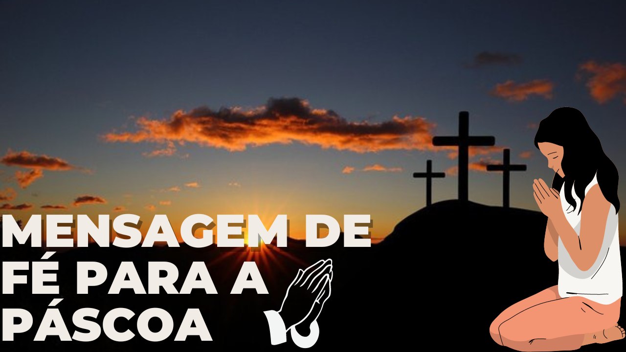 MENSAGEM DE PÁSCOA: melhor mensagem para whatsapp