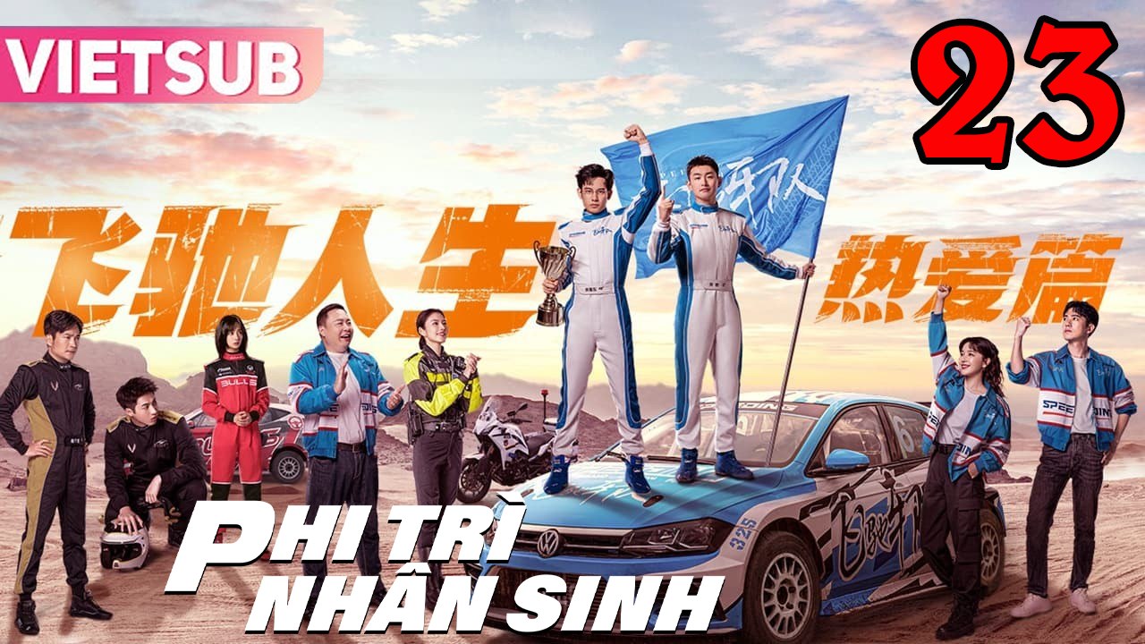 PHI TRÌ NHÂN SINH - Tập 23 VIETSUB