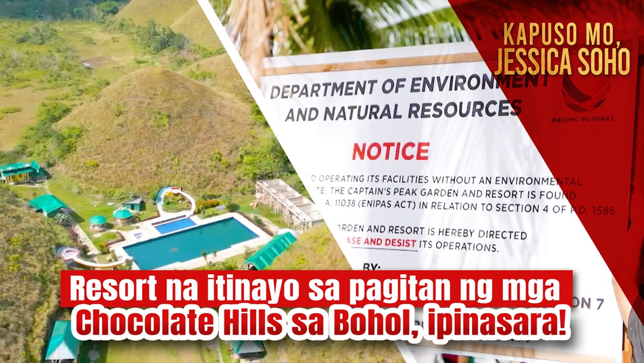 Resort na itinayo sa pagitan ng mga Chocolate Hills sa Bohol, ipinasara! | Kapuso Mo, Jessica Soho