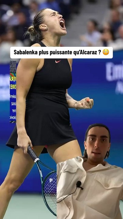 Aryna Sabalenka plus puissant que Carlos Alcaraz ? 