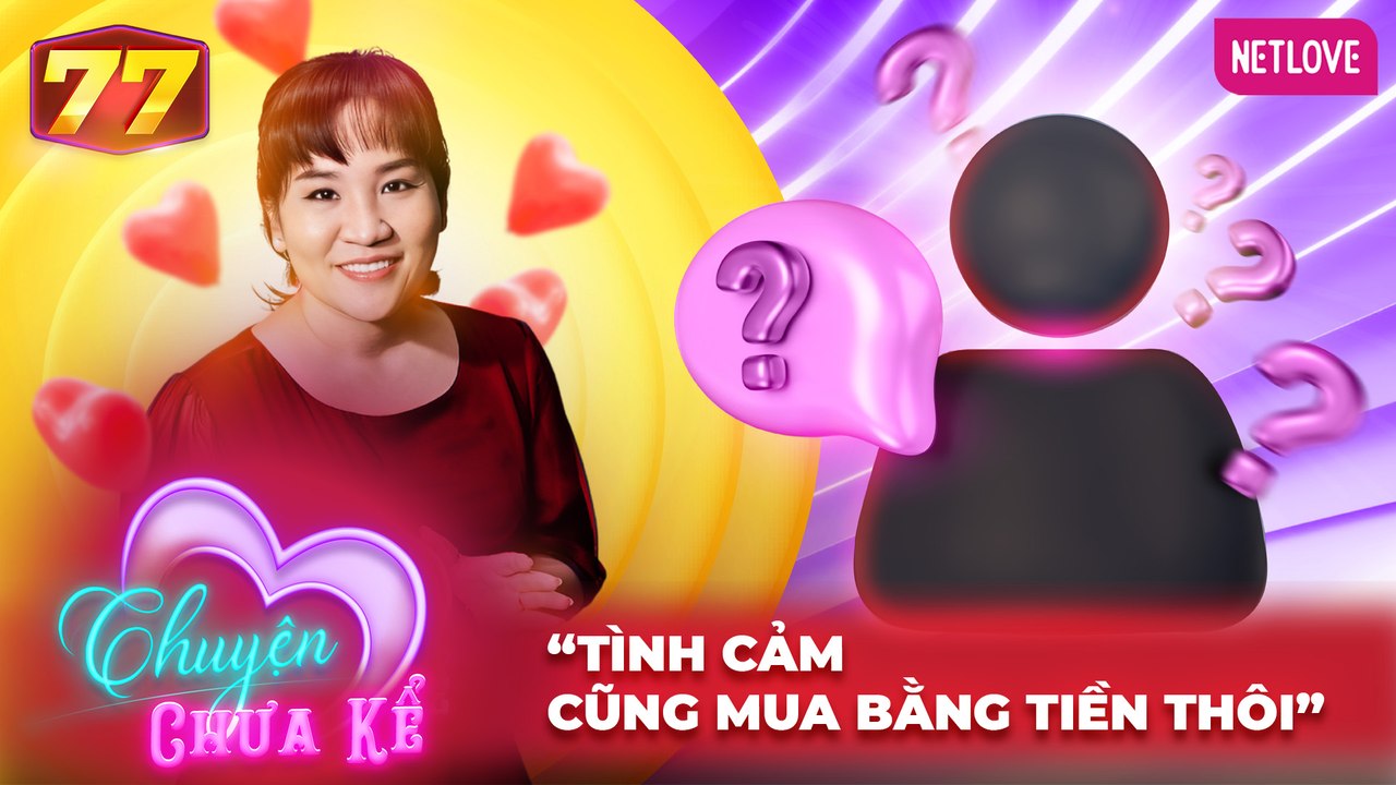 Chuyện Chưa Kể - Tập 77