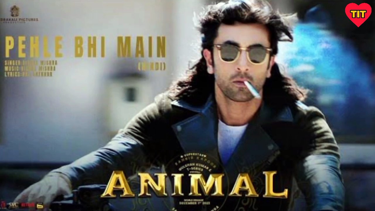 Pehle Bhi Main(Full Video) | ANIMAL | Ranbir Kapoor,Tripti Dimri
