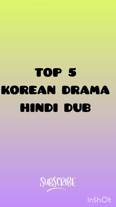 Top 5 Korean Dramas Dubbed in Hindi You Must Watch 🎬