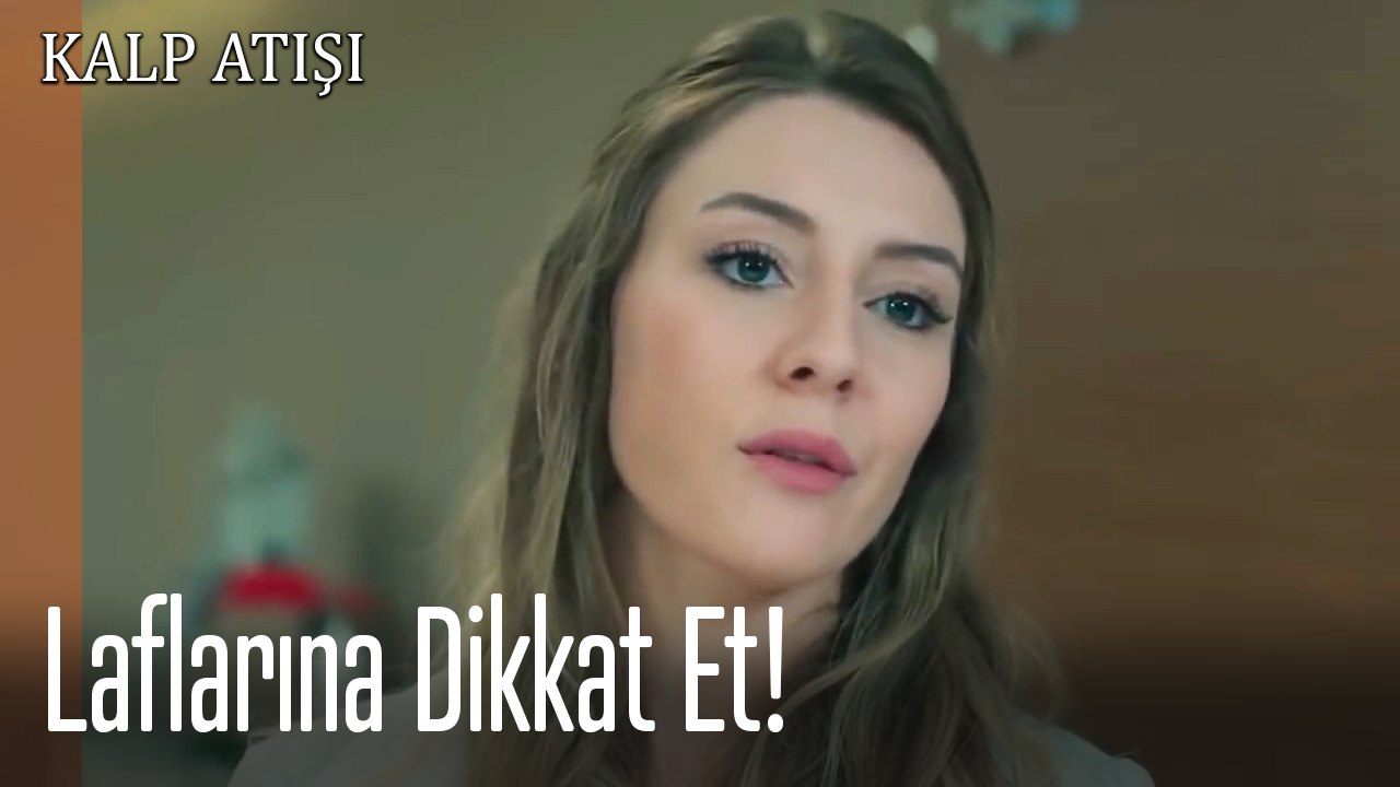 Laflarına Dikkat Et!