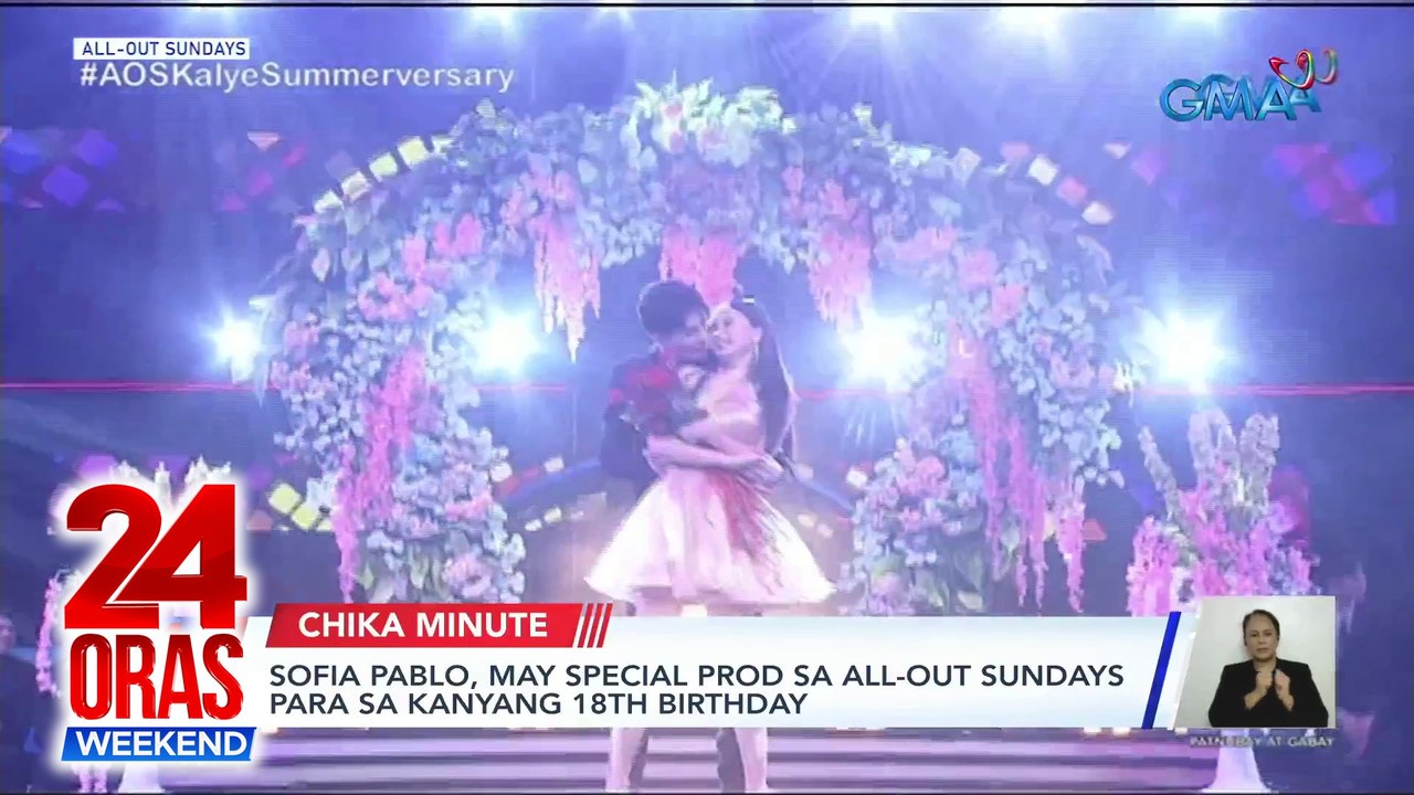 18th birthday ni Sofia Pablo sa AOS | SB19 sa Aurora Music Festival | 24 Oras Weekend