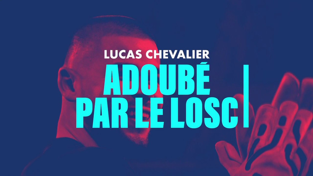 Lucas Chevalier adoubé par le LOSC