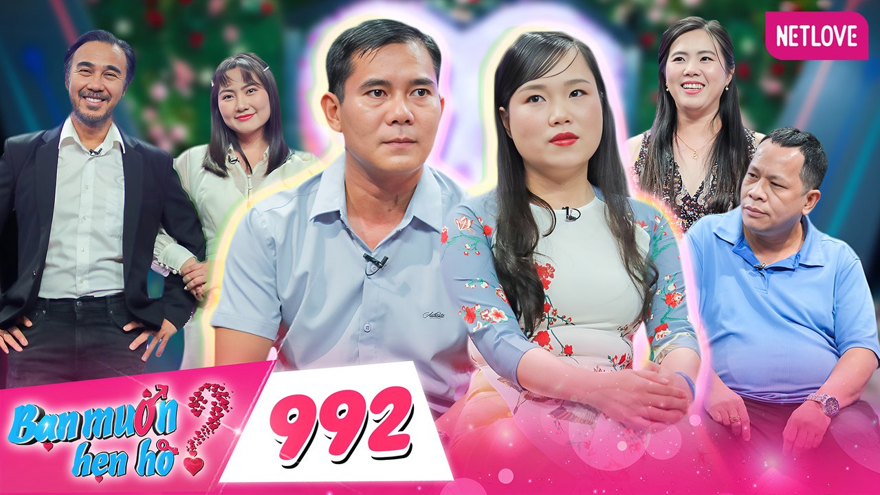 Bạn Muốn Hẹn Hò - Tập 992