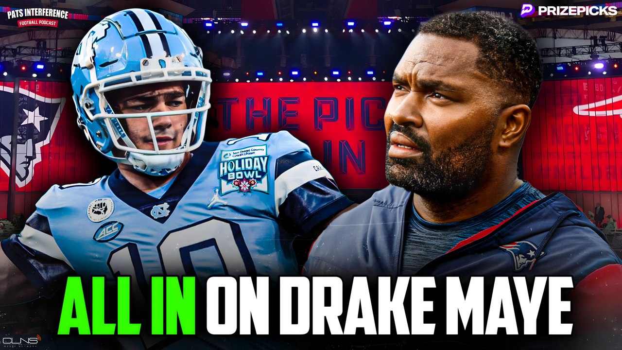 Callahan ALL IN on Drake Maye for Patriots | Pats Interference Podcast FULL