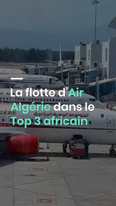 La flotte d’Air Algérie dans le Top 3 africain