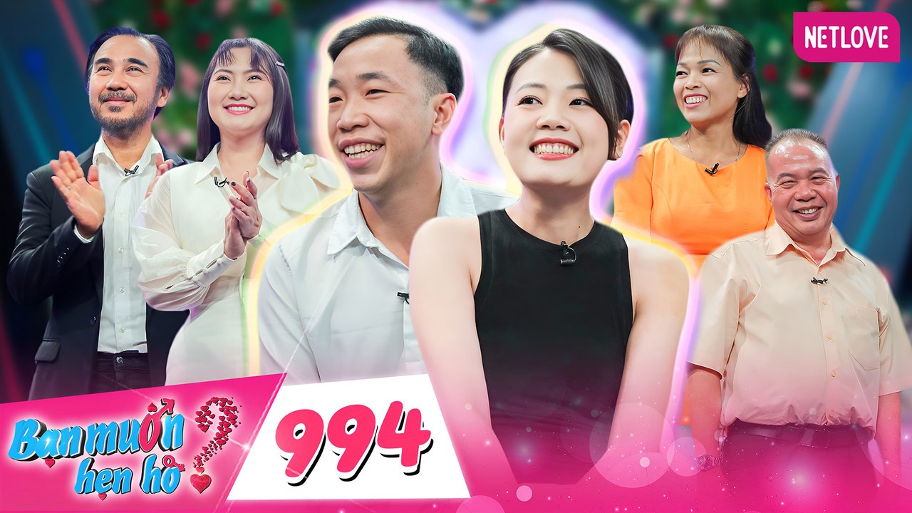 Bạn Muốn Hẹn Hò - Tập 994