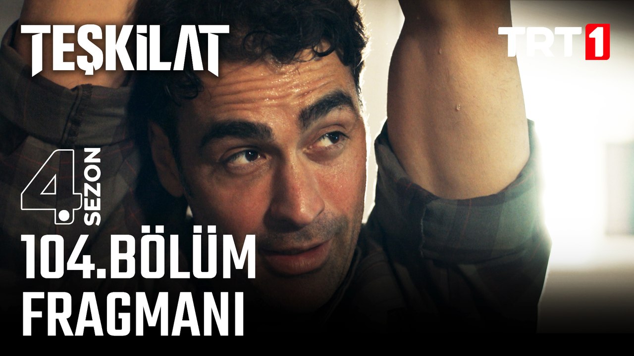 Teşkilat 104. Bölüm Fragmanı
