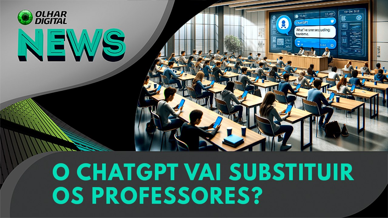 O ChatGPT vai substituir os professores? | 17/04/2024 | #OlharDigital