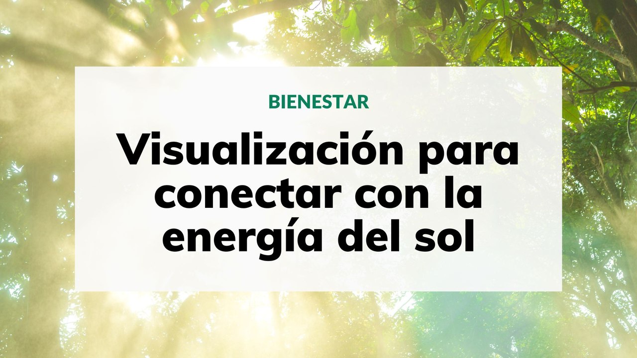 Visualización para conectar con la energía del sol