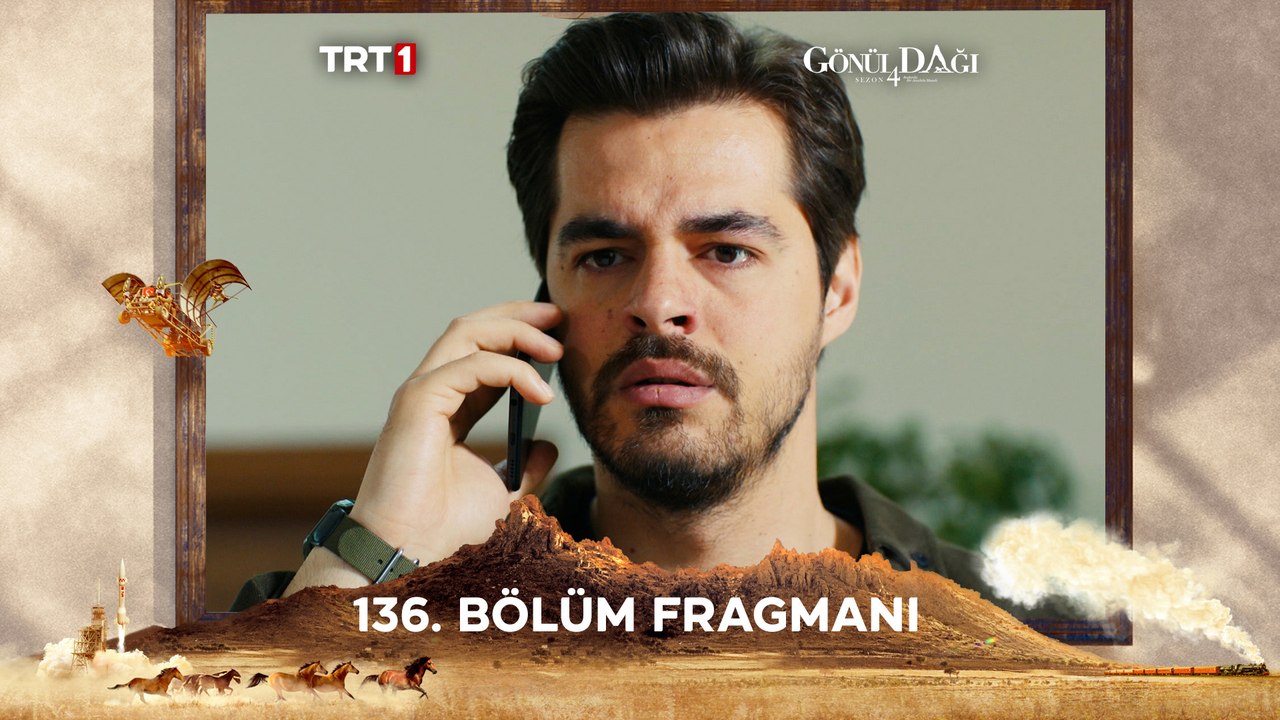 Gönül Dağı 136. Bölüm Fragmanı Yayında! 🎬