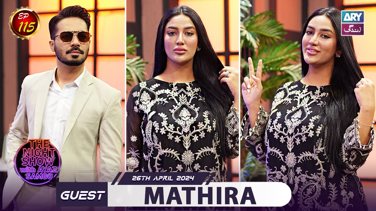 The Night Show with Ayaz Samoo | Mathira | EP 115 | Uncensored | 26th April 2024 | ARY Zindagi